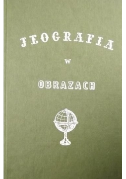Jeografja w obrazach i powieściach moralnych Reprint z 1852 r.
