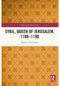 Sybil, Queen of Jerusalem, 1186-1190
