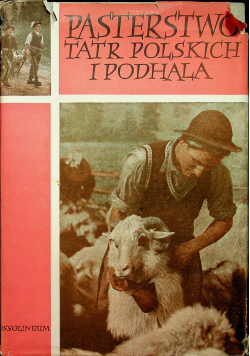 Pasterstwo Tatr Polskich i Podhala Tom V