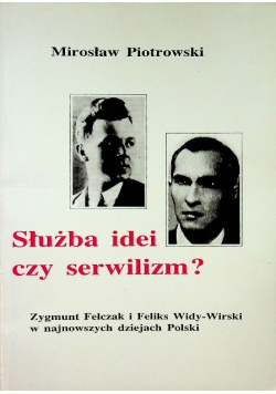 Służba idei czy serwilizm