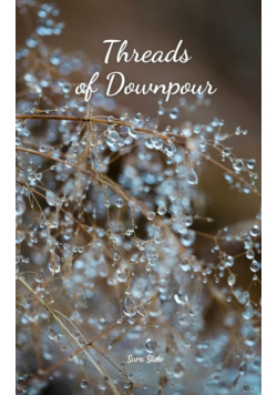 Threads of Downpour