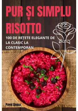 Pur Și Simplu Risotto