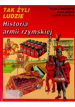 Tak Żyli Ludzie Historia armii rzymskiej