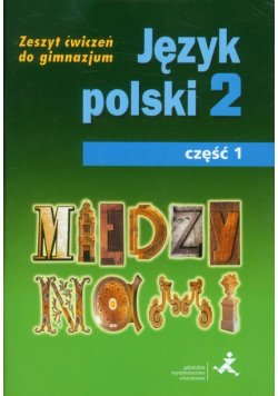 Między nami 2 Język polski Zeszyt ćwiczeń Część 1