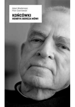 Końcówki Henryka Bereza mówi