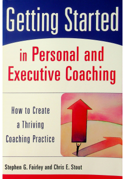 Getting started in Personal and Executive Coaching