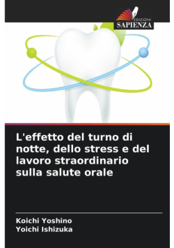 L'effetto del turno di notte, dello stress e del lavoro straordinario sulla salute orale