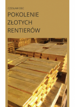 Pokolenie złotych rentierów