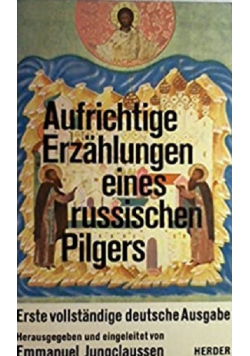 Aufrichtige Erzahlungen eines russischen Pilgers