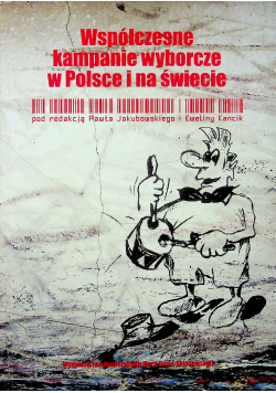 Współczesne kampanie wyborcze w Polsce i na świecie