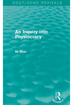 An Inquiry into Physiocracy (Routledge Revivals)