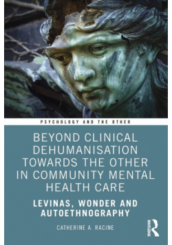 Beyond Clinical Dehumanisation towards the Other in Community Mental Health Care