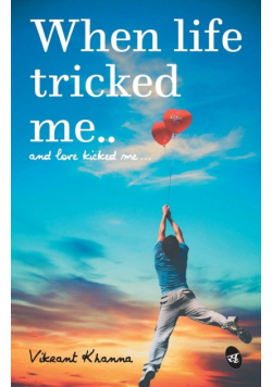 When Life tricked me