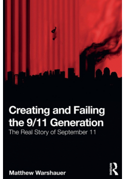 Creating and Failing the 9/11 Generation