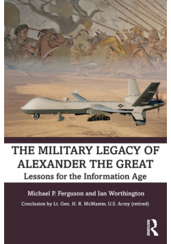 The Military Legacy of Alexander the Great