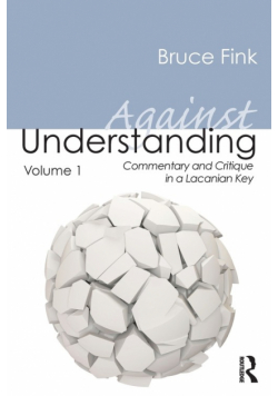 Against Understanding, Volume 1