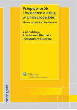 Przepływ osób i świadczenie usług w Unii Europejskiej Nowe zjawiska i tendencje