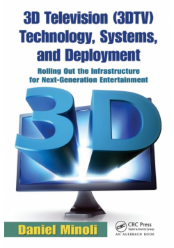 3D Television (3DTV) Technology, Systems, and Deployment