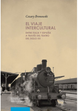 El viaje intercultural entre Italia y España a través del teatro del siglo XX