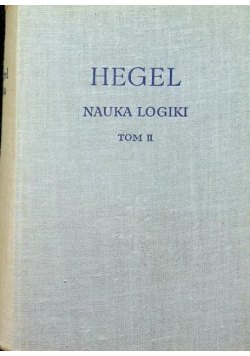 Hegel nauka logiki Tom 2