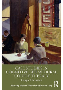 Case Studies in Cognitive Behavioural Couple Therapy