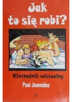 Jak to się robi Niezbędnik seksualny