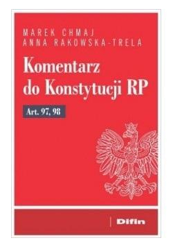 Komentarz do Konstytucji RP Art. 97, 98