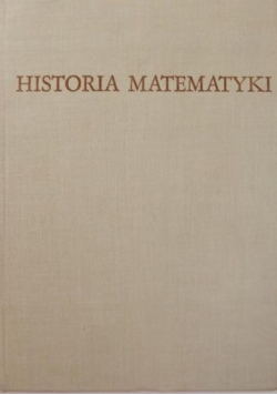 Historia matematyki Tom 3 Matematyka XVIII stulecia