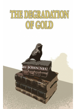 The Degradation of Gold