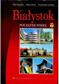 Białystok Początek wieku