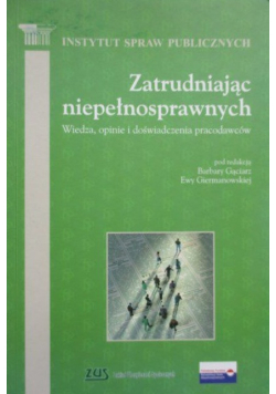 Zatrudniając niepełnosprawnych