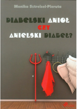 Diabelski anioł czy anielski diabeł