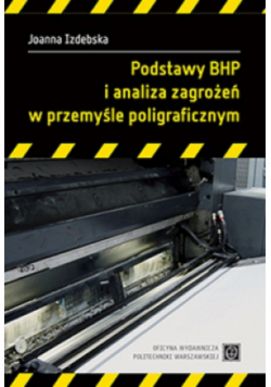 Podstawy BHP i analiza zagrożeńw przemyśle poligra