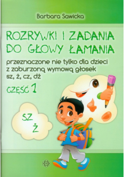 Rozrywki i zadania do głowy łamania : część 1