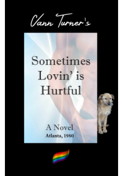 Sometimes Lovin' is Hurtful