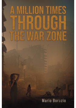 A Million Times through the War Zone