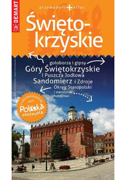 Polska Niezwykła. Świętokrzyskie przewodnik+atlas