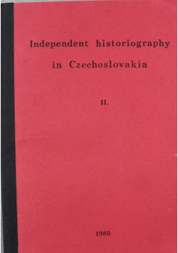Independet historiography in Czechoslovakia II