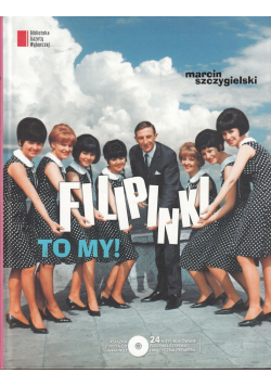 Filipinki To My + płyta CD
