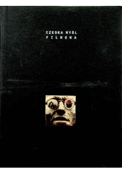 Czeska myśl filmowa tom I