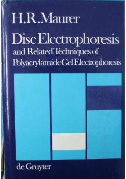 Disc Electrophoresis and Related Techniques of Polyacrylamide Gel Electrophoresis
