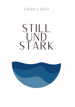Still und stark