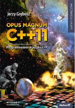 Opus magnum C++11 Programowanie w języku C++ Tom 1-3