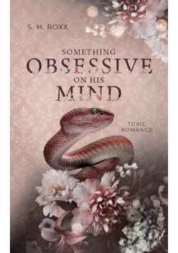 Something Obsessive On His Mind