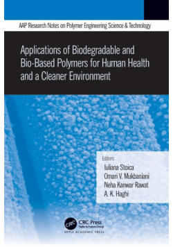 Applications of Biodegradable and Bio-Based Polymers for Human Health and a Cleaner Environment