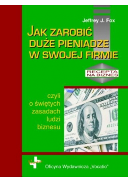 Jak zarobić duże pieniądze w swojej firmie