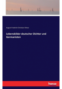 Lebensbilder deutscher Dichter und Germanisten