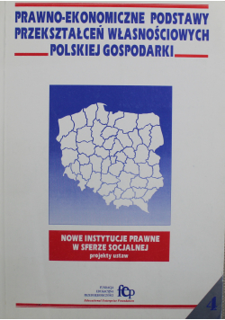 Prawno - ekonomiczne podstawy przekształceń własnościowych polskiej gospodarki Nr 4