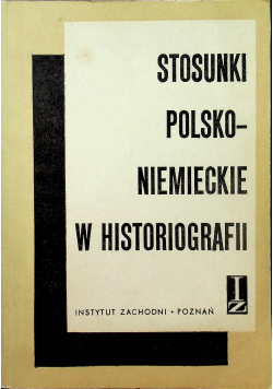 Stosunki Polsko Niemieckie w histografii