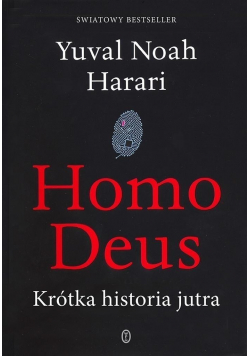 Homo Deus Krótka historia jutra NOWA